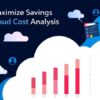 Maximize Savings with Cloud Cost Analysis Tools